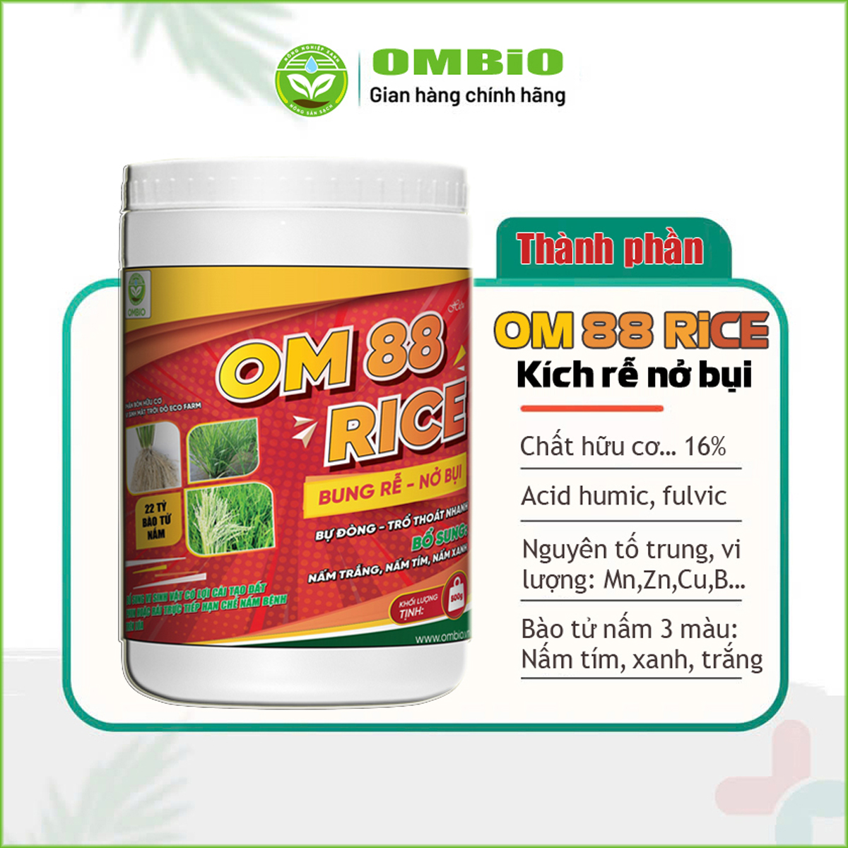 OM 88 RICE - Phân thuốc kích rễ mạnh, nảy mầm khỏe, nở bụi to, bự đòng trổ thoát nhanh